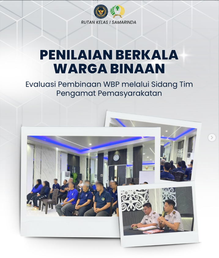 PENILAIAN BERKALA WARGA BINAAN, Evaluasi Pembinaan WBP melalui Sidang Tim Pengamat Pemasyarakatan